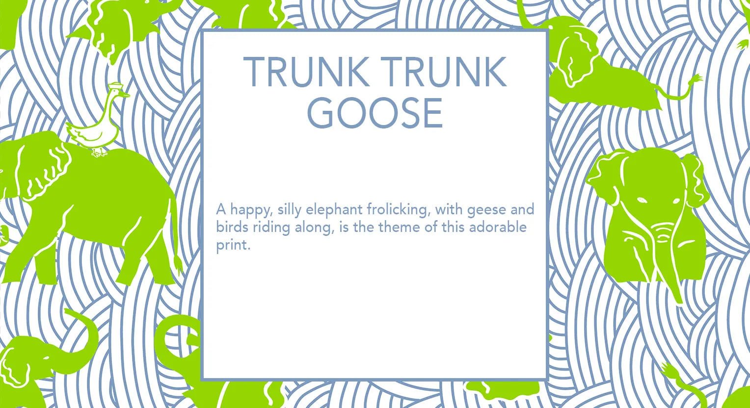 Trunk Trunk Goose - Gretchen Scott
