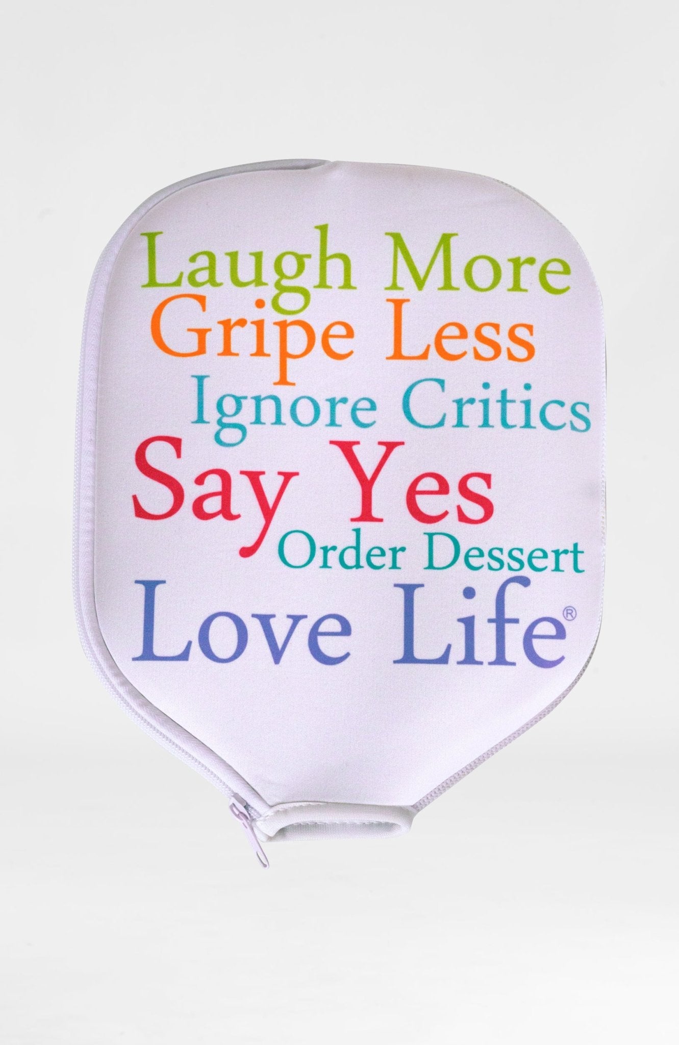 Laugh More Pickle Ball Paddle Cover White